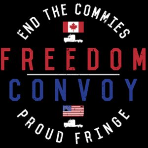 End the Commies Freedom Convoy Proud Fringe
