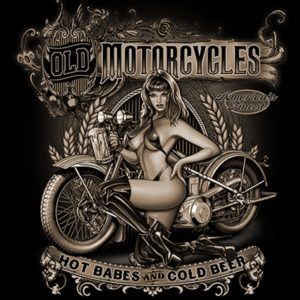 Old Motorcyles Hot Babes & Cold Beer