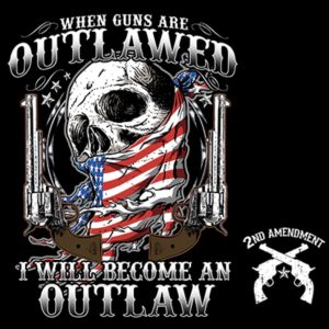 When Guns are outlawed.....w/chest print
