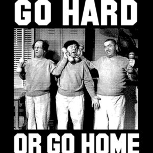 Three Stooges Go Hard or Go Home