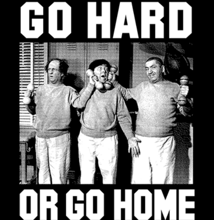 Three Stooges Go Hard or Go Home