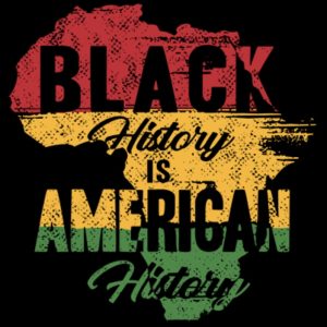 Black History IS American History