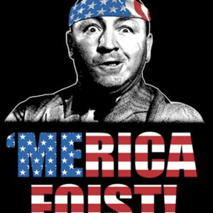 Three Stooges ‘ Merica Foist! (America First)