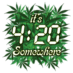 It’s 4:20 somewhere