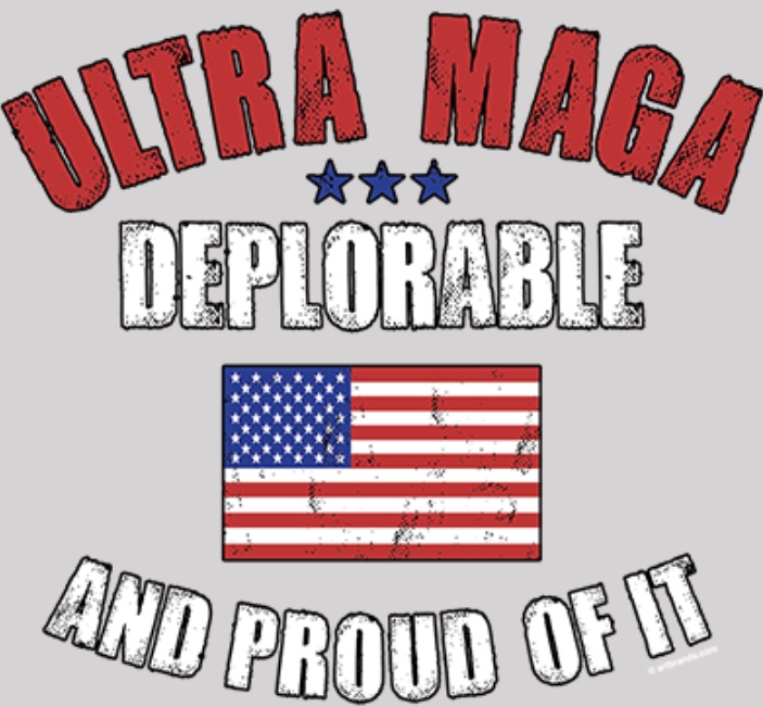 ULTRA MAGA DEPLORABLE