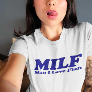 MILF Man I Love Fish
