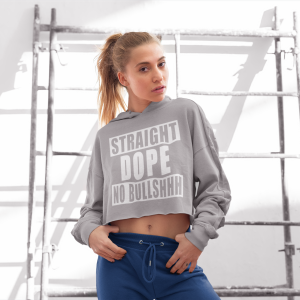 LADIES CROPPED HOODIE STRAIGHT DOPE NO BULLSHHH VERY LIMITED QUANTITIES!!!!