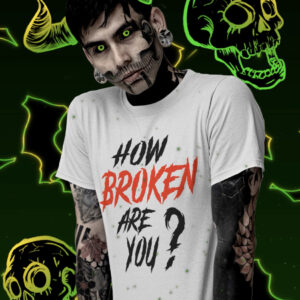 How BROKEN are you?