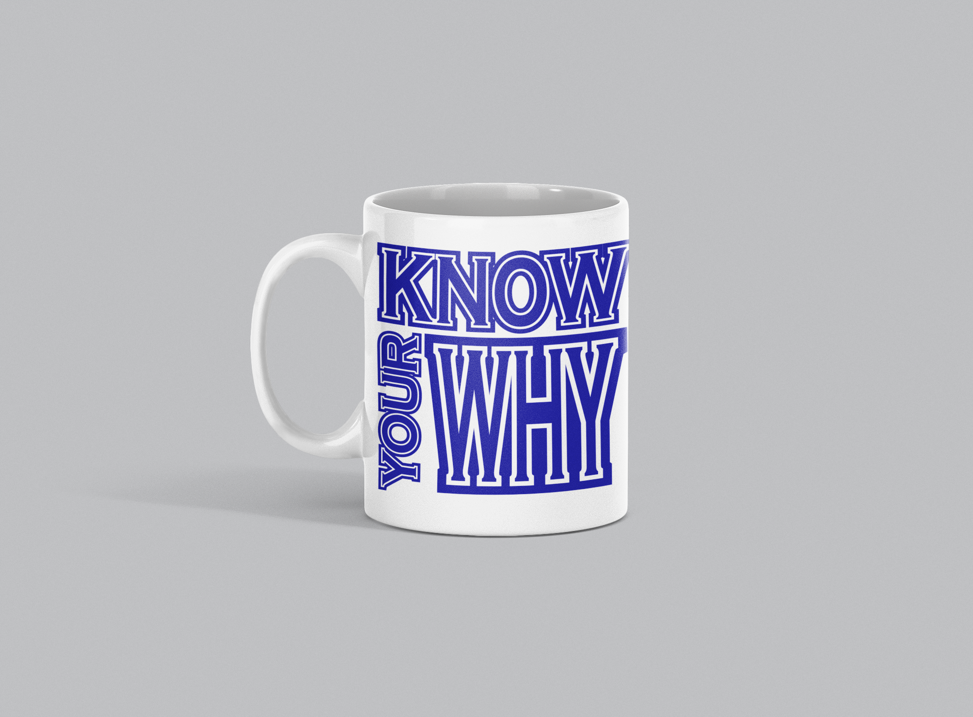 KNOW YOUR WHY MUG