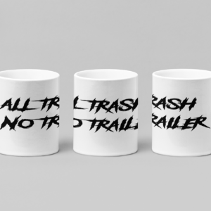 ALL TRASH NO TRAILER MUG