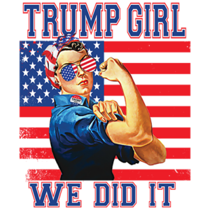Trump girl….we did it