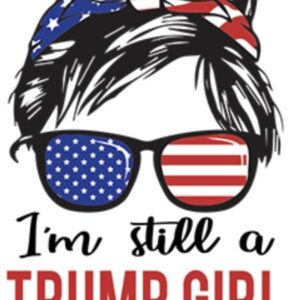 I’m still a Trump Girl